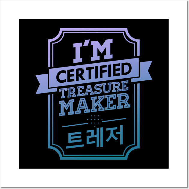 Certified TREASURE Treasure Maker Wall Art by skeletonvenus